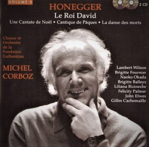 Honegger : Le Roi David,Une Cantate de Noêl, Cantique de PÉques, La Danse Des