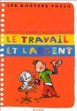 Le Travail et L'Argent