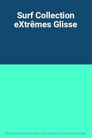 Surf Collection eXtrÉmes Glisse