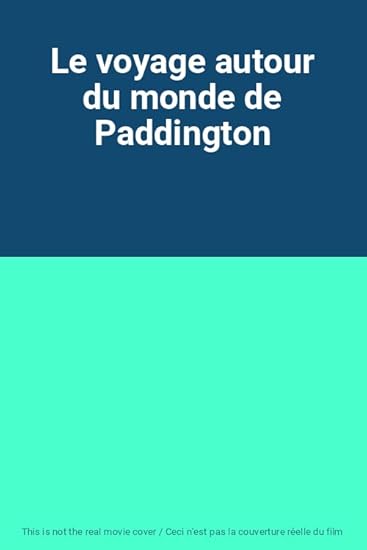 Le voyage autour du monde de Paddington