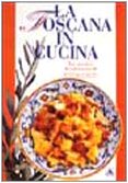 La Toscana in cucina