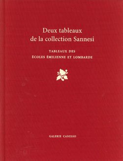Deux Tableaux De La Collection Sannesi: Tableaux Des Ecoles Emilienne et Lombard