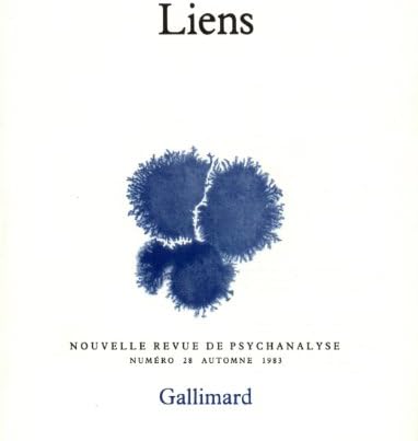 Nouvelle Revue de psychanalyse no 28 : Liens