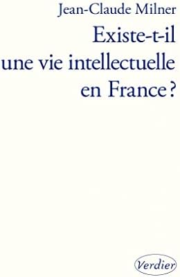 Existe-t-il une vie intellectuelle en France ? (0000)