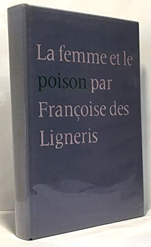 LA FEMME ET LE POISON