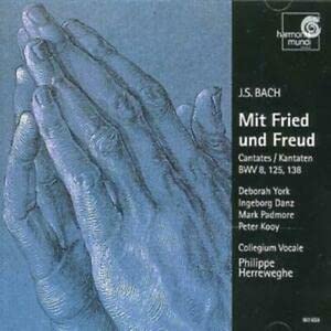 Mit Fried und Freud Cantates Nos 8, 125 & 138