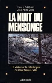 La Nuit du mensonge: La vérità sur la catastrophe du mont Sainte-Odile [BrochÃ