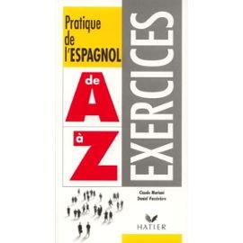 PRATIQUE DE L'ESPAGNOL DE A A Z