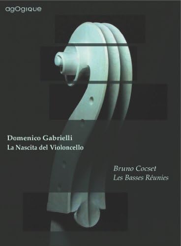 La nascita del violoncello ( Audio Classique )