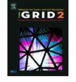 The Grid 2: Blueprint for a New Computing Infrastructure