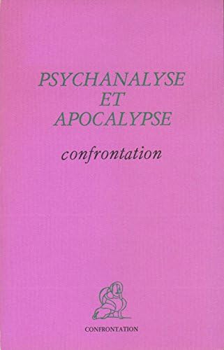 Psychanalyse et apocalypse : Journées de mai 1981