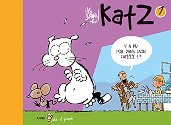 Katz, Tome 1 : Y a du poil dans mon cafééééà !!!