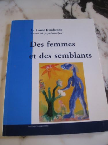 La cause freudienne, numéro 36 : Des femmes et des semblants