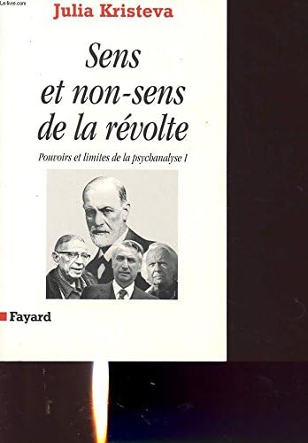 Sens et non-sens de la révolte, tome 1 : Pouvoirs et limites de la psychanalyse