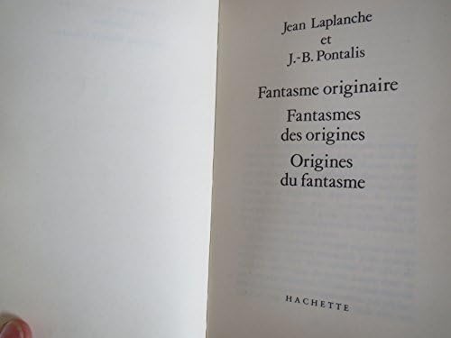 Fantasme originaire, fantasmes des origines, origines du fantasme
