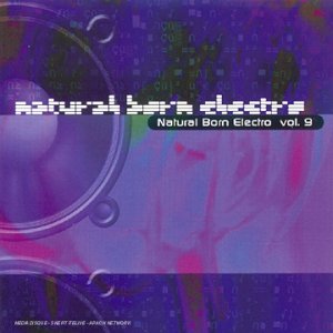 Natural Born Electro Vol 9