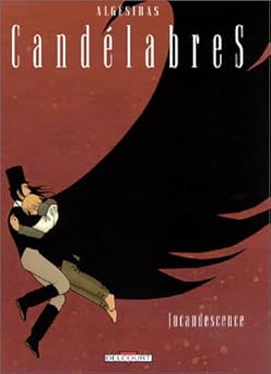 Candélabres, tome 3 : Incandescence