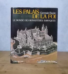 LES PALAIS DE LA FOI le monde des monastêres baroques Autriche - Allemagne et S