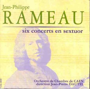 Rameau : Six concerts en sextuor