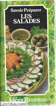 Savoir préparer les salades,