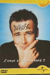 Franck Dubosc " j'vous ai pas racontà ?"