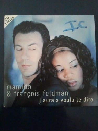 J'Aurais Voulu Te Dire
