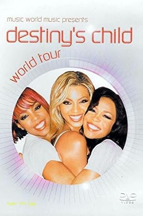 DESTINY'S CHILD - WORLD TOUR / 2005 - VERSION ORIGINALE