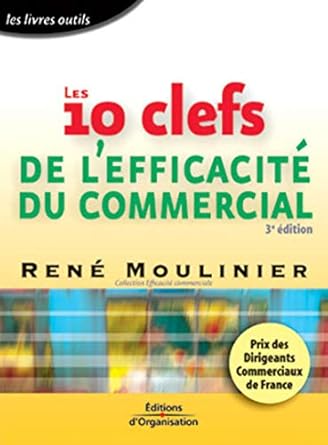 LES 10 CLEFS DE L'EFFICACITE DU COMMERCIAL 3EME EDITION 2003: PRIX DES DIRIGEANT