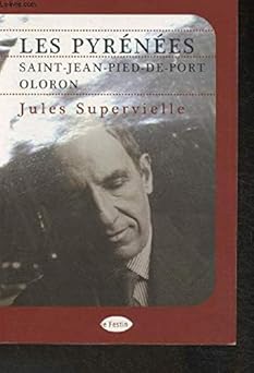 Les Pyrônées : Saint-Jean-Pied-de-Port, Oloron
