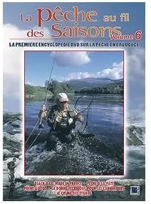 La PÉche au Fil des Saisons-Volume 6