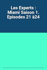 Les Experts : Miami Saison 1, Episodes 21 É24