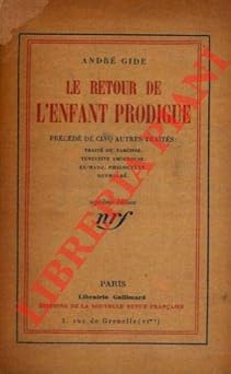 Le retour de l'enfant prodigue, Precede de cinq autres traites,