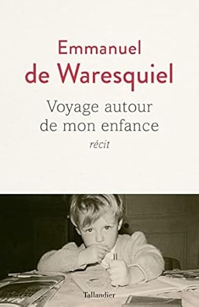 Voyage autour de mon enfance: récit
