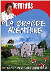 Henri Dês : La Grande aventure