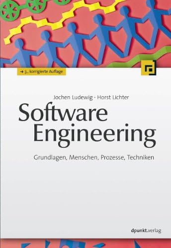 Software Engineering: Grundlagen, Menschen, Prozesse, Techniken [Gebundene Ausga
