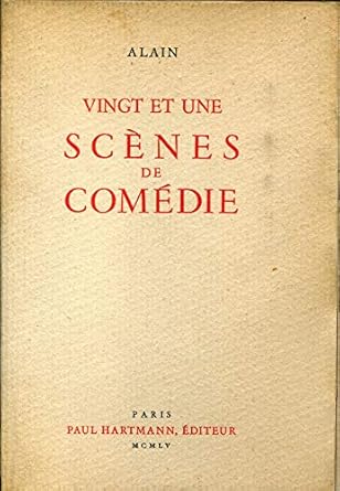 Alain, Vingt et une scênes de comédie : , Avertissement par Maurice Savin