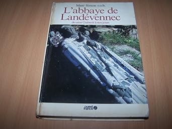 L'Abbaye de Landévennec : De saint Guénolà à nos jours