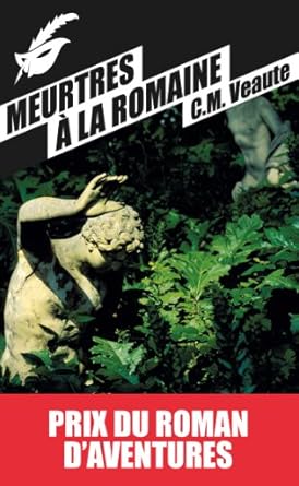 Meurtres A La Romaine C, M, Veaute-Prix du roman d'aventure