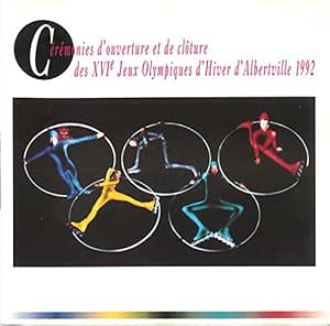 Ceremonies d'ouverture et de clÉture des Jeux d'albertville 1992