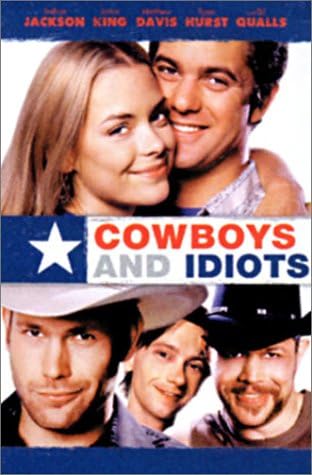 Cow-Boys and Idiots