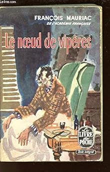 LE NOEUD DE VIPERES / N°251 DU LIVRE DE POCHE