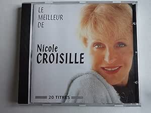 Le meilleur de Nicole Croisille ( Audio Variété )