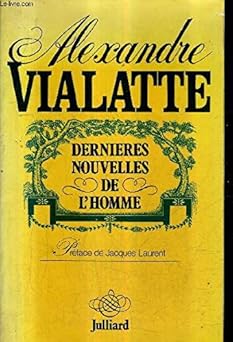 Derniêres nouvelles de l'homme