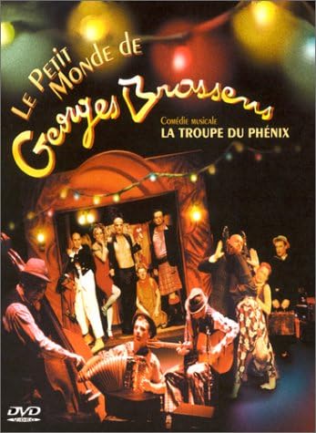 La Troupe du Phenix : Le Petit monde de Brassens