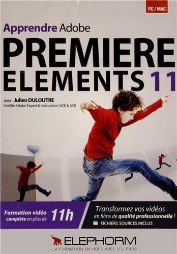 Apprendre Adobe Premiere Elements 11, Formation vidéo complête en plus de 11h, Transformez vos vidéos en film de qualità professionnelle ! (Dvd-Rom PC-Mac)