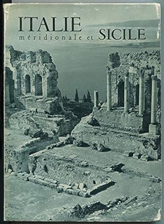 Italie méridionale et Sicile - Cent quatre vingt quatre photographies
