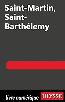 Saint-Martin, Saint-Barthélémy 6e Edition