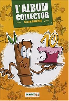 L'Album collector : 10 Ans Bamboo