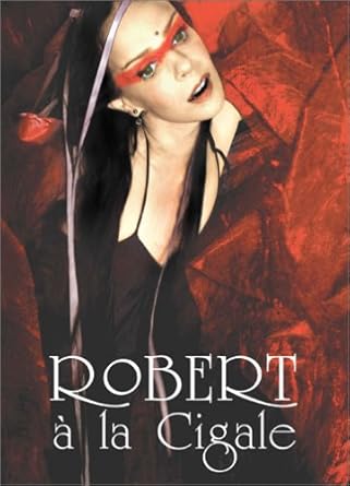 Robert à la Cigale