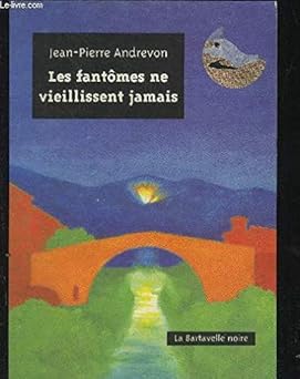 Fantomes vieillissent jamais